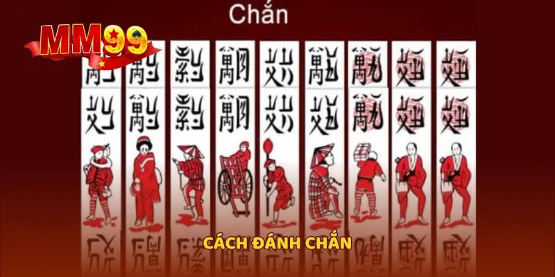 Cách đánh Chắn