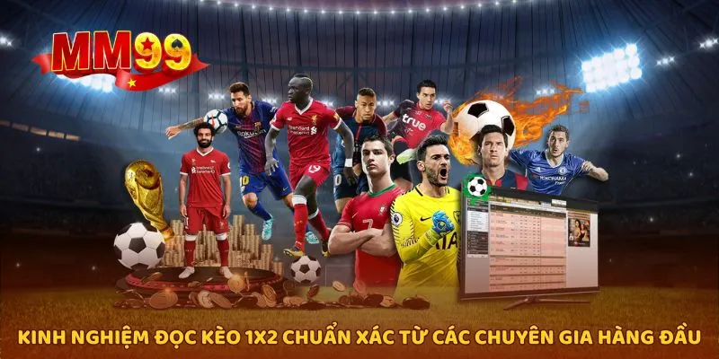 Cách đọc kèo 1X2 hiệu quả từ chuyên gia giàu kinh nghiệm