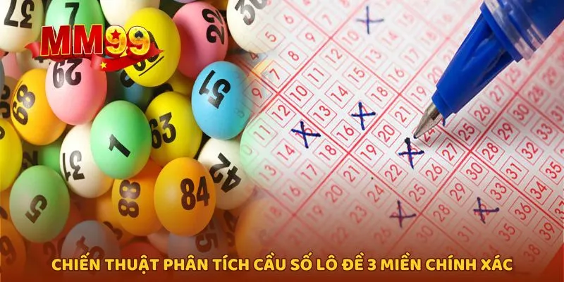 Chiến thuật soi cầu hiệu quả, nâng cao tỷ lệ trúng thưởng