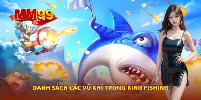 Danh sách các vũ khí trong King Fishing