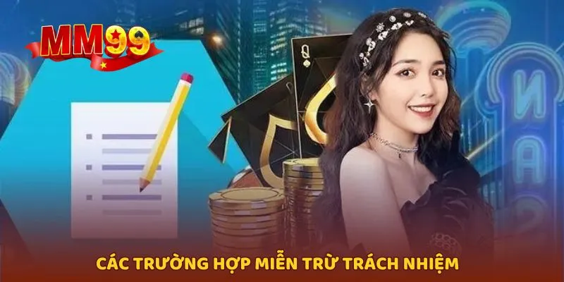 Điểm danh một số trường hợp nhà cái miễn trừ trách nhiệm