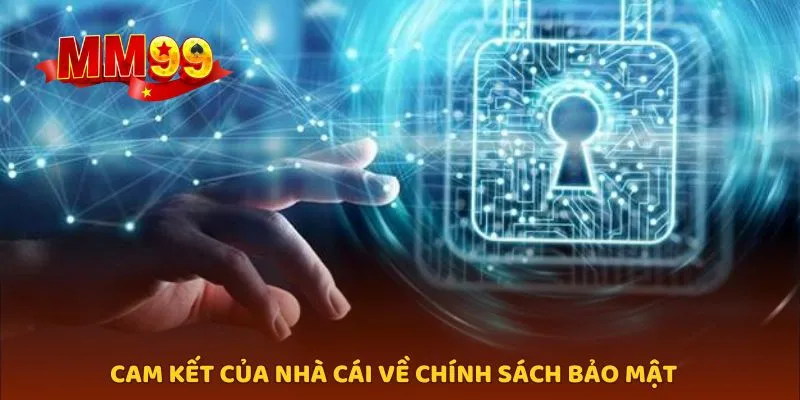 Lời cam kết từ nhà cái về các chính sách bảo mật