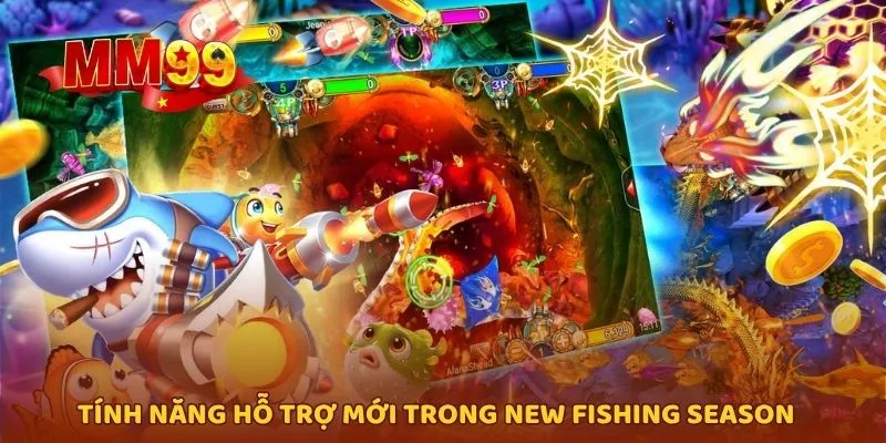 Tính năng hỗ trợ mới trong New Fishing Season