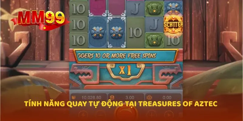 Tính năng quay tự động tại Treasures of Aztec