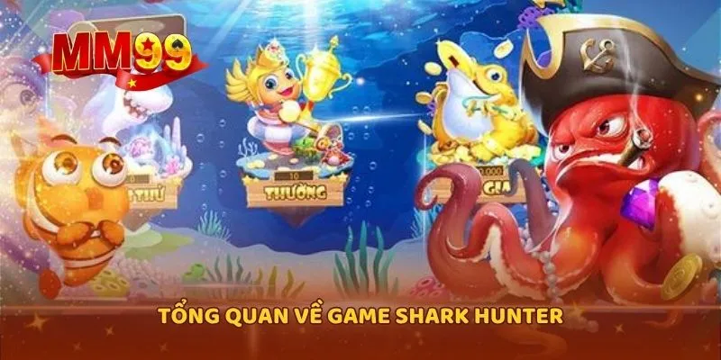 Tổng quan về game Shark Hunter